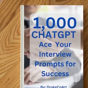 1000 CHATGPT Ace Your Interview Prompts for Success