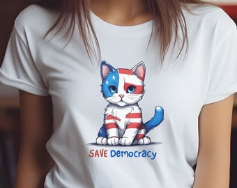Save Democracy Tee - Political T-shirt - Political Activism Shirt - Cats and Political Shirt