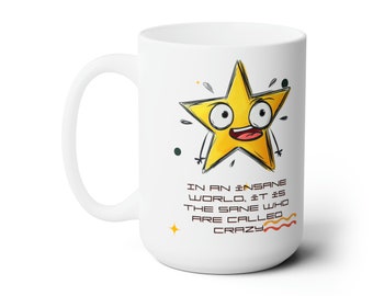 Crazy Star Becher, In einer Wahnsinnigen Welt, Sane & Crazy Zitat, einzigartige hochwertige Keramik, Geschenkidee, 15 oz Keramikbecher