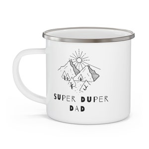 Super Duper Dad, Enamel Coated, Camping Mug, Fathers Day Gift, Gift for Dad, Gift for husband, Gift for him, Fathers Day, 12oz Camping Mug image 2