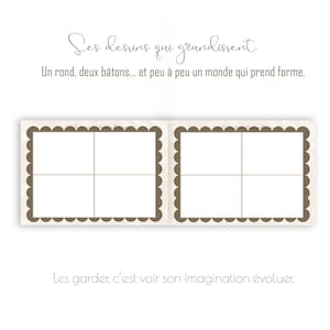 May include: An open notebook with two facing pages, each divided into four sections. The pages have a scalloped border. The text in the image reads "Ses dessins qui grandissent" and "Un rond, deux b&acirc;tons... et peu &agrave; peu un monde qui prend forme."
