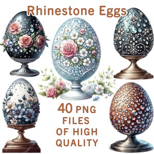 Könnte beinhalten: Satz von fünf Strass-Eiern, jedes mit einem anderen Design. Die Eier sind mit Strasssteinen und Blumen verziert. Der Text "Rhinestone Eggs" befindet sich oben im Bild. Der Text "40 PNG FILES OF HIGH QUALITY" befindet sich unten im Bild.