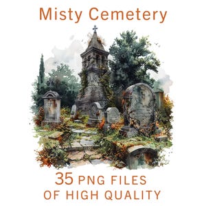 May include: Watercolor illustration of a misty cemetery with weathered tombstones, a central mausoleum, and lush greenery. The image includes the text "Misty Cemetery" and "35 PNG FILES OF HIGH QUALITY".