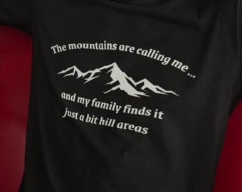 Funny Mountains Are Calling Long Sleeve Tee, camping apparel, cabin attire