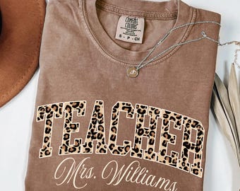 Personalized Teacher Shirt, Leopard Comfort Colors Teacher Team Tee, Custom Teacher Name Gift