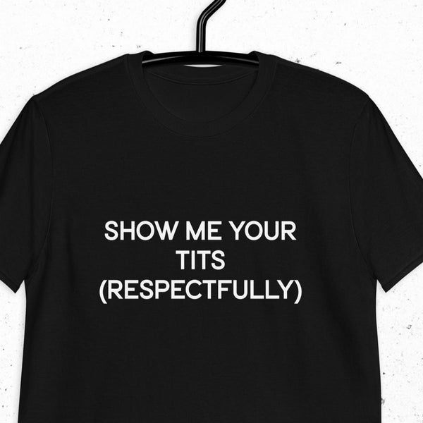 Show Your Tits Shirt Etsy