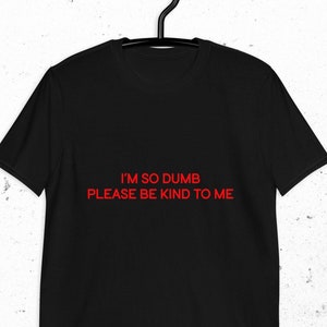 I m dumb shirts Etsy Mexico