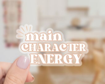 Main Character Energy Sticker | Trendy Vinyl Decal