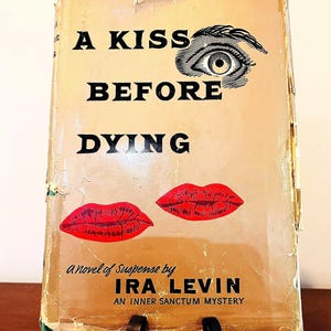 Rare Vintage First Edition Novel “A Kiss Before Dying” by Ira Levin. An Inner Sanctum Mystery. Collectable Ira Levin Book.