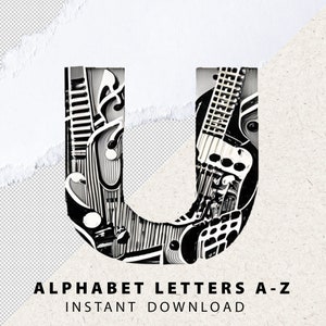 May include: Black and white graphic design of the letter U made from musical instruments. The text "Alphabet Letters A-Z Instant Download" is below the letter.
