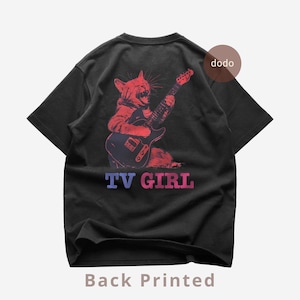 TV Girl Back T-Shirt - Pop Music Shirt - Cat Design - TV Girl Album Shirt - TV Girl Merch - Unisex Pop Clothing