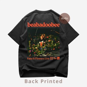Beabadoobee Back T-Shirt - Pop Music Shirt - Fake It Flowers Album - Beabadoobee Album Shirt - Beabadoobee Merch - Unisex Pop Clothing