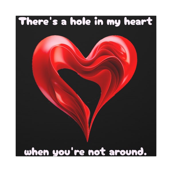 Hole in my Heart Canvas Gallery Wraps, Valentine Wall Art, Canvas Wrap Picture