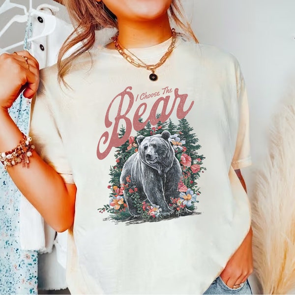 I Choose The Bear Wildflower Shirt, Team Bear Shirt, Bear Vs Man, F*ck The Patriarchy, Womens Rights Shirt, Female Empowerment Shirt, Medusa