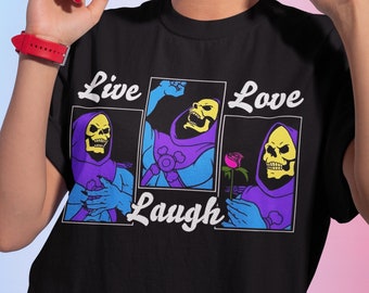 Live Laugh Love Skeleton Unisex Graphic Tee, Live Laugh Love Shirt, Skeleton Meme Shirt, Retro Cartoon Shirt, 80s Man Cartoon Shirt