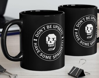 Undertale Don't Be Upsetti Black Mug (11oz, 15oz), Undertale Mug, Meme Mug, Gamer Mug, Gamer Gift, RPG Mug, Indie Game Mug