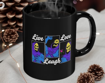 Skeleton Live Laugh Laugh Black Mug, Nerdy Mug, Live Laugh Mug, Skeleton Coffee Mug, Gift for Nerd Mug, Funny Meme Mug (11oz, 15oz)