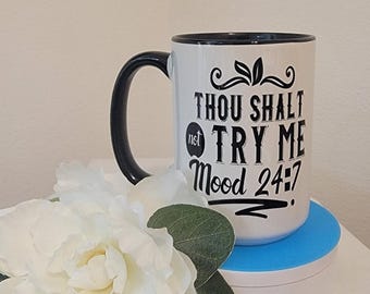 Thou Shalt Not Try Me Mug: Sarcastic Humor Coffee Cup, 15 oz Ceramic Cup