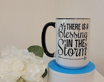 Inspirational Coffee Mug: Blessing In The Storm, Motivational Gift, 15 oz Ceramic Cup