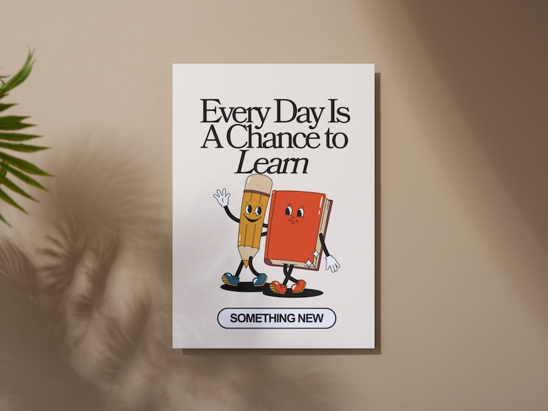 Retro-style poster with the phrase 'Every Day Is A Chance To Learn Something New' in bold, colorful letters on a vibrant background.