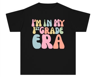 Im In My 1st Grade Era-School Shirt-Youth Midweight Tee-Comfort Colors