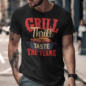 Grill Thrill BBQ T-Shirt Funny BBQ Shirt Taste The Flame BBQ Grill Design Summer Bbq Tee Gift For Grill Master Barbecue Lover image 1