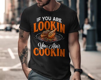 Maglietta divertente per barbecue, maglietta per barbecue Lookin You Aint Cookin, maglietta per barbecue, regalo per maglietta per grigliate, maglietta per festa estiva con barbecue