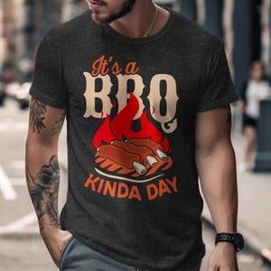 BBQ Graphic T-Shirt It&#39;s A BBQ Kinda Day Funny Grill Design Summer Cookout Tee, Casual BBQ T-Shirt, Grilling Enthusiast Gift