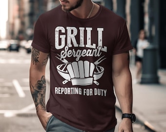 Funny Grill Sergeant T-Shirt BBQ Grill Master Shirt Reporting For Duty Tee Great Gift Idea For Grill Lovers Men Women
