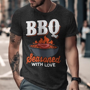 BBQ Seasoned With Love Graphic T-Shirt, Funny Grill Master Tee, Barbecue Lover Shirt, Grilling Gift Idea, Father&#39;s Day BBQ Shirt