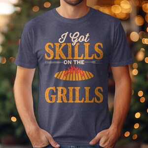 BBQ Grill T-Shirt, I Got Skills On The Grills, Funny BBQ Shirt, Barbecue Gift Tee, Grill Master T-Shirt, Grill Skills Humor Tee