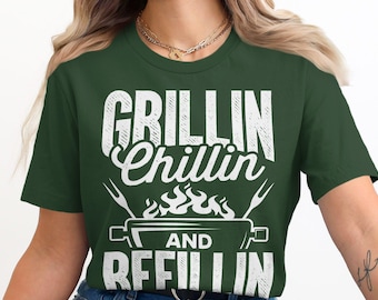 Grillin Chillin and Refillin T-Shirt BBQ Grill Shirt Funny BBQ Shirt Grilling T Shirt BBQ Lover Shirt Barbecue Shirt Bbq Gift