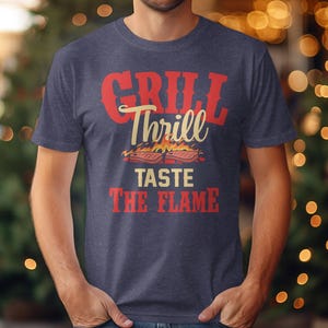 Grill Thrill BBQ T-Shirt Funny BBQ Shirt Taste The Flame BBQ Grill Design Summer Bbq Tee Gift For Grill Master Barbecue Lover image 5