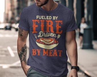 Camiseta Impulsada por el fuego y la carne Camiseta divertida de maestro de la parrilla de barbacoa Regalo para papá Camiseta de barbacoa para amantes de la carne Camiseta de barbacoa