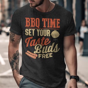 BBQ Time T-Shirt, BBQ Time Set Your Taste Buds Free Tee, Funny BBQ Graphic Shirt, Grilling Enthusiast Gift, Bbq Lovers Tee