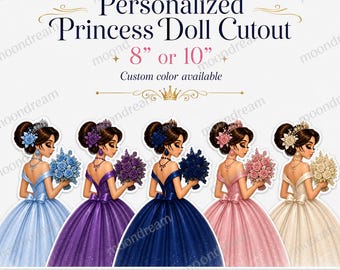 Princess Doll Cutout, Custom Color Girl Birthday Decoration, 8 or 10 Inch Princess Party Centerpiece, One Side or Double Sided