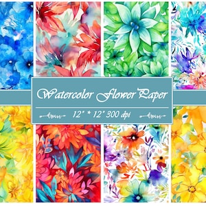May include: Watercolor flower paper featuring eight vibrant floral designs. The designs include blue, red, green, and yellow flowers. The paper is 12" x 12" and 300 dpi. The text "Watercolor Flower Paper" is displayed on the image.