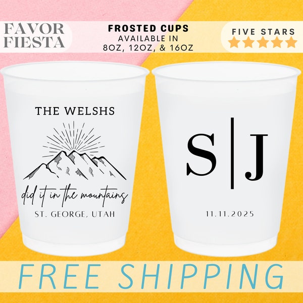 We Did it in the Mountains Custom Modern Mountain Wedding Frosted Cups For Wedding Guest favor for guest in bulk Plastic Cups