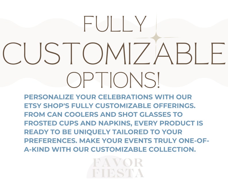 Puede incluir: Fondo blanco con texto marr&oacute;n "FULLY CUSTOMIZABLE OPTIONS!". El texto de abajo dice: "PERSONALIZA TUS CELEBRACIONES CON LAS OFERTAS TOTALMENTE PERSONALIZABLES DE NUESTRA TIENDA ETSY."