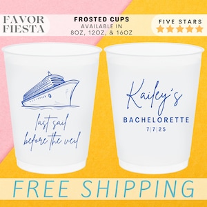 Custom Bachelorette Frosted Cups Last Sail Before the Veil Personalized Bachelorette Favors