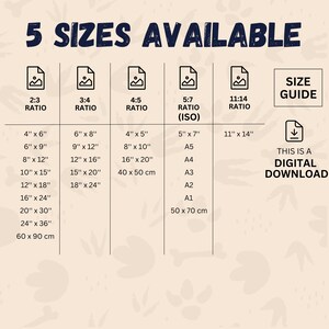 May include: A chart showing 5 different sizes available for digital downloads. The chart shows the ratio of the sizes, the dimensions in inches, and the equivalent metric measurements in centimeters. The text "This is a digital download" is also included.