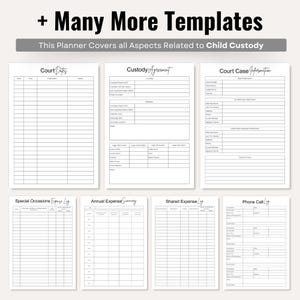 May include: A planner with multiple templates for child custody, including sections for court dates, custody agreements, and case information. The planner also includes logs for special occasions, annual expenses, shared expenses, and phone calls. Text on the image reads: "+ Many More Templates".
