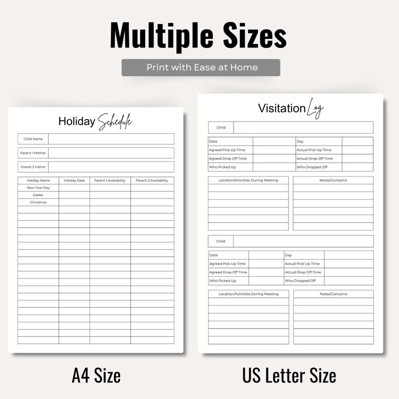 May include: Two white printable templates for family organization. One is a holiday schedule, and the other is a visitation log. The templates are available in A4 and US Letter sizes. The text "Multiple Sizes" and "Print with Ease at Home" are at the top.