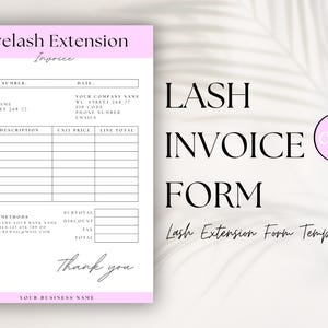 May include: A printable lash extension invoice form template with a pink and white color scheme. The form includes fields for invoice number, date, bill to, description, quantity, unit price, line total, subtotal, discount, tax, and total. The form also includes a section for payment methods.