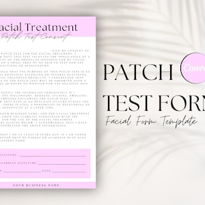 Peut inclure: Un formulaire de consentement de test de patch de traitement facial rose et blanc. Le formulaire comprend des sections pour la signature du client, la signature du parent/tuteur, l'emplacement et la date. Le texte indique "Consentement au test de patch" et "Formulaire de test de patch".