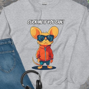 Click Me If You Can Developer Sweatshirt | Geek Gift For Him | Women in Tech | Programming Shirt | Developer Gift