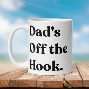Dad&#39;s Off the Hook Fishing Mug: Angler Gift