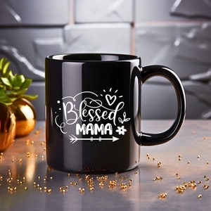 Blessed Mama - Bible Verse Faith Coffee Mug  Gift for Her - Mom Mug with Affirmations - Supportive Baptism Gift
