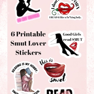 6 Printable Stickers for Smut Reading Lovers. Print and Cut Stickers