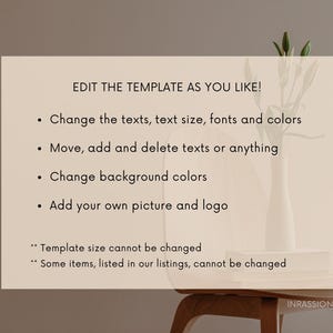 Puede incluir: Un fondo beige con texto negro que dice "EDIT THE TEMPLATE AS YOU LIKE!" seguido de cuatro vi&ntilde;etas: "Change the texts, text size, fonts and colors", "Move, add and delete texts or anything", "Change background colors", y "Add your own picture and logo". Debajo de las vi&ntilde;etas, hay una nota que dice "Template size cannot be changed" y "Some items, listed in our listings, cannot be changed".